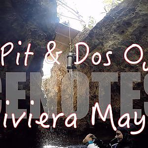 Cenotes - El Pit & Dos Ojos